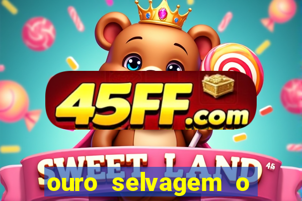 ouro selvagem o que aconteceu na vida real